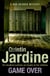 Game Over (Bob Skinner series, Book 27) - A gritty Edinburgh mystery full of murder and intrigue