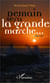 Demain sera la grande marche - Roman