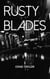 Rusty Blades (Short Stories 1988-90)