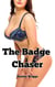 The Badge Chaser - An Erotic Interracial Romance