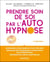 Prendre soin de soi par l'autohypnose - 2e éd.