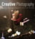 Creative Photography - 52 More Weekend Projects
