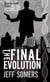 The Final Evolution