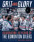 Grit and Glory - Celebrating 40 Years of the Edmonton Oilers