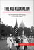 The Ku Klux Klan - The Hooded Face of Prejudice in the United States