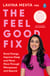The Feel Good Fix - Boost Energy, Improve Sleep and Move More Through Menopause and Beyond