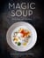 Magic Soup - Food for Health and Happiness