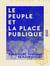 Le Peuple et la place publique - Historique du droit de réunion
