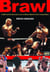 Brawl - A Behind-the-Scenes Look at Mixed Martial Arts Competition