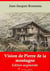 Vision de Pierre de la Montagne – suivi d'annexes - Nouvelle édition 2019