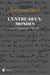 L’Entre-deux-mondes - Journal 2016-2018
