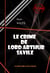 Le crime de Lord Arthur Savile [édition intégrale revue et mise à jour] - édition intégrale