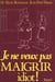 Je ne veux pas maigrir idiot !