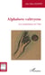 Alphabets valéryens - Les modulations de l'être