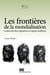 Les frontières de la mondialisation - Gestion des flux migratoires en régime néolibéral