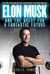 Elon Musk and the Quest for a Fantastic Future Young Readers' Edition