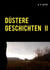 Düstere Geschichten 2 - zwischen hier und dort
