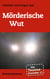 Die Taunus-Ermittler Band 11 - Mörderische Wut