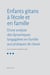Enfants gitans à l’école et en famille - D’une analyse des dynamiques langagières en famille aux pratiques de classe