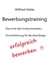 Bewerbungstraining für Berufsanfänger - ein Leitfaden