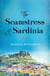 The Seamstress of Sardinia - A Novel