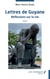Lettres de Guyane - Réflexion sur la vie - Essai