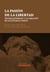 La pasión de la libertad - Thomas Jefferson y la creación de los Estados Unidos
