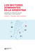 Los sectores dominantes en la Argentina - Estrategias de construcción de poder desde el siglo XX hasta el presente