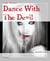 Dance With The Devil