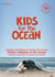 Kids for the Ocean - Strategies and Initiatives for Everyday Life to prevent Plastic Pollution in the Ocean - A Step-by-Step Guide for Families and Schools