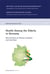 Health Among the Elderly in Germany - New Evidence on Disease, Disability and Care Need