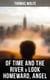 Of Time and the River & Look Homeward, Angel - A Tale of Eugene Gant (Autobiographical Novels)