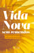 Vida nova sem remendos - Ninguém pode ver o Reino de Deus se não nascer de novo