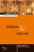 Violência & Internet - A era da informação e a vida cotidiana