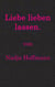 Liebe lieben lassen.