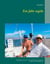 Ein Jahr segeln - Atlantikrundreise mit der ``Loliti`` 2011 / 2012  Zweite verbesserte Auflage 2018. Mit farbigen Fotos