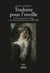 Traduire pour l'oreille - Versions espagnoles de la prose et du théâtre poétiques français (1890-1930)
