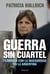 Guerra sin cuartel - Terminar con la inseguridad en la Argentina