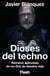 Dioses del Techno (Flash Ensayo) - Retratos delirantes de los DJs de nuestra vida