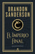 El Imperio Final (Nacidos de la Bruma-Mistborn [edición ilustrada] 1)