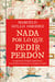 Nada por lo que pedir perdón - La importancia del legado español frente a las atrocidades cometidas por los enemigos de España