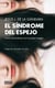 El síndrome del espejo - Cómo reconciliarse con la propia imagen