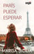 París puede esperar - El mejor regalo para San Valentín, una novela de Harlequin