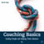 Coaching Basics - Guiding People and Helping Them Advance
