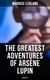 The Greatest Adventures of Arsène Lupin (Boxed-Set) - 8 Novels & 20 Mystery Tales