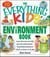 The Everything Kids' Environment Book - Learn how you can help the environment-by getting involved at school, at home, or at play