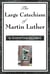 The Large Cathechism of Martin Luther