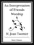 An Interpretation of Friends Worship (Start Classics)