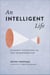 Intelligent Life - Buddhist Psychology of Self-Transformation