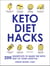 Keto Diet Hacks - 200 Shortcuts to Make the Keto Diet Fit Your Lifestyle